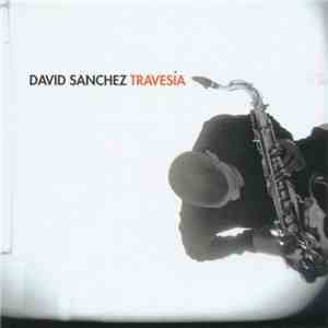 David Sánchez - Travesía download mp3