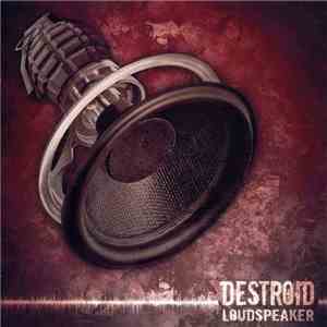 Destroid - Loudspeaker download mp3