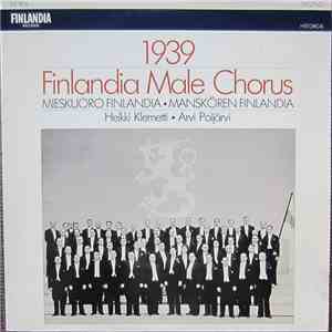 Finlandia Male Chorus • Heikki Klemetti • Arvi Poijärvi - 1939 download mp3