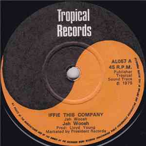 Jah Woosh - Iffie This Company download mp3