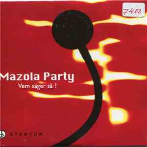 Mazola Party - Vem Säger Så download mp3
