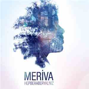 Meriva - Hepberaberyalnız download mp3