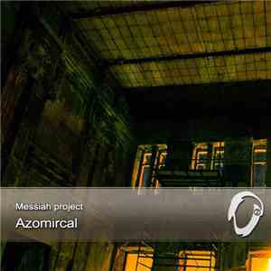 Messiah Project - Azomircal download mp3
