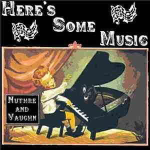 Nuthre & Vaughn - Here's Some Music download mp3