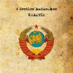 Rabitza - V Svetloe Buduschee download mp3