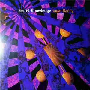 Secret Knowledge - Sugar Daddy download mp3