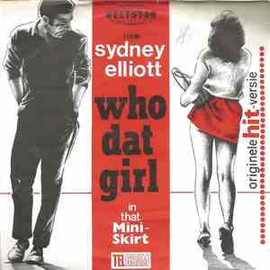 Sydney Elliott - Who Dat Girl In The Mini Skirt? download mp3