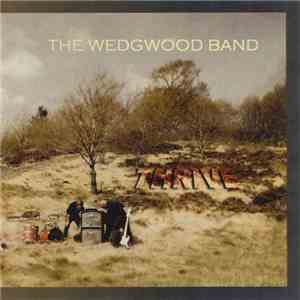 The Wedgwood Band - Thrive download mp3