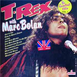T-Rex With Marc Bolan - The Greatest Hits Vol. 1 mp3 download