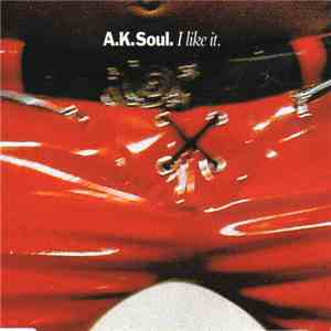 A.K. Soul - I Like It download mp3
