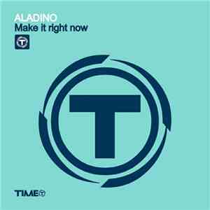 Aladino - Make It Right Now download mp3