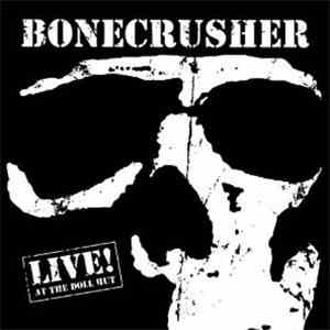 Bonecrusher - Live! At The Doll Hut download mp3