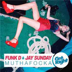 Funk D & Jay Sunday - Muthafocka download mp3