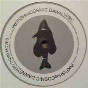 Inkfish vs. Cosmic Dawn - Everything Moves download mp3
