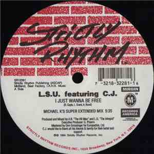 L.S.U.  Featuring C.J. - I Just Wanna Be Free mp3 download