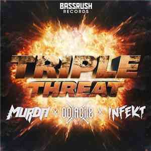 MurDa  X Oolacile X Infekt  - Triple Threat mp3 download