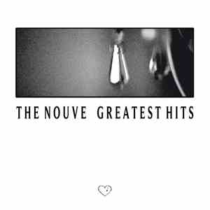 The Nouve - Greatest Hits download mp3