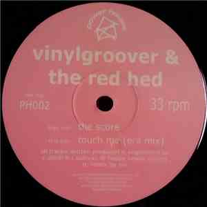 Vinylgroover & The Red Hed - The Score / Touch Me download mp3