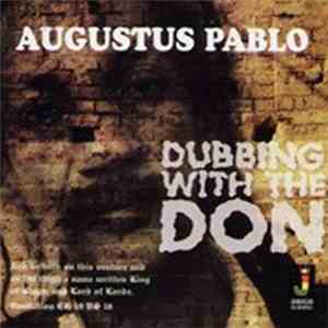 Augustus Pablo - Dubbing With The Don download mp3