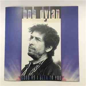 Bob Dylan - Good As I Been To You download mp3