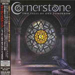 Cornerstone  = コーナーストーン - Two Tales Of One Tomorrow = トゥ・テールズ・オヴ・ワン・トゥモロウ mp3 download