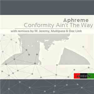 DJ Aphreme - Conformity Ain't The Way download mp3