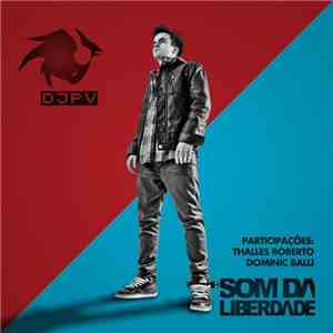 DJ PV - Som Da Liberdade download mp3