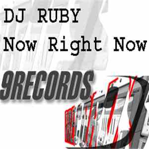 DJ Ruby - Now Right Now download mp3