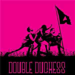 Double Duchess - Hey Girl! download mp3