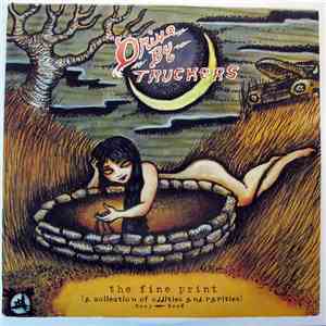 Drive-By Truckers - The Fine Print (A Collection Of Oddities And Rarities) 2003-2008 mp3 download