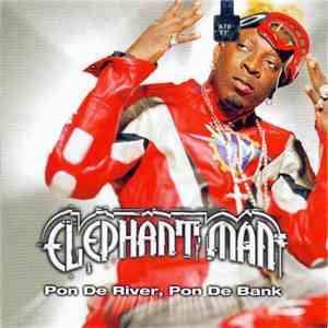 Elephant Man - Pon De River, Pon De Bank download mp3