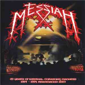 Messiah  - 20 Years Of Infernal Thrashing Madness download mp3