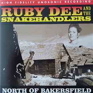 Ruby Dee And The Snakehandlers - North Of Bakersfield download mp3