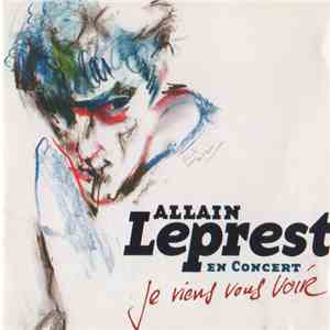 Allain Leprest - Je Viens Vous Voir (En Concert) download mp3