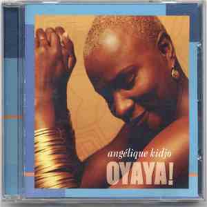 Ang Lique Kidjo - Oyaya! download mp3