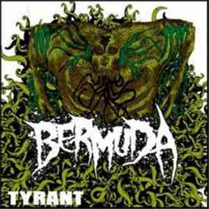 Bermuda  - Tyrant download mp3