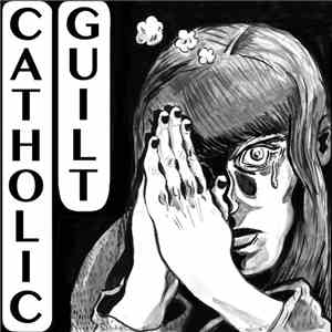 Catholic Guilt  - Catholic Guilt download mp3