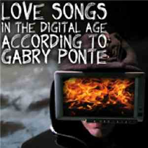 Gabry Ponte - Love Songs In The Digital Age According To Gabry Ponte download mp3