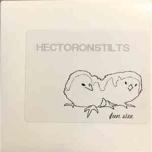 Hector On Stilts - Fun Size download mp3