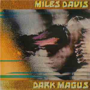 Miles Davis - Dark Magus download mp3