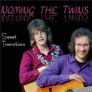 Naming The Twins - Sweet Transitions download mp3