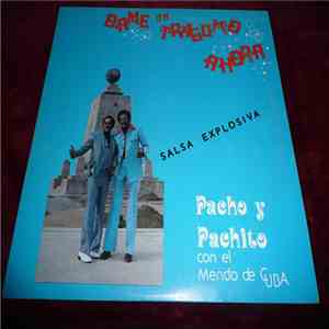 Pacho Y Pachito Con El Mendo De Cuba - Dame Un Traguito Ahora download mp3