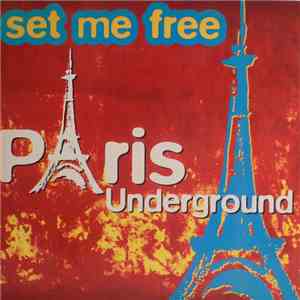 Paris Underground - Set Me Free download mp3