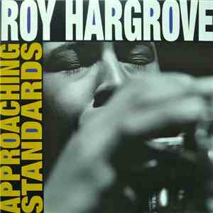 Roy Hargrove - Approaching Standards download mp3