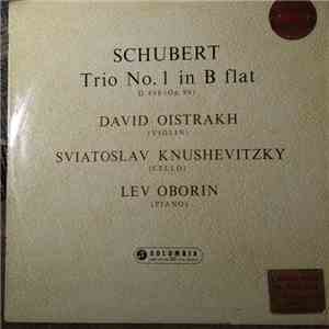 Schubert / David Oistrakh / Sviatoslav Knushevitsky / Lev Oborin - Trio No. 1 In B Flat D. 898 (Op. 99) mp3 download