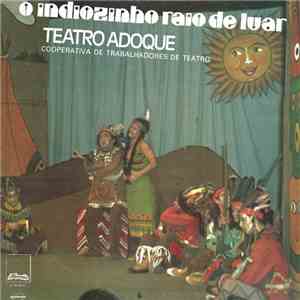 Teatro Adoque - O Indiozinho Raio De Luar download mp3