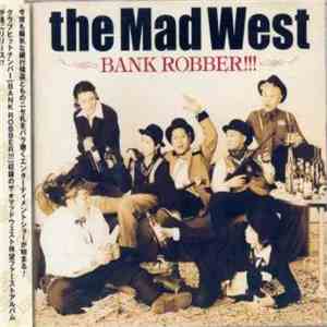 The Mad West - Bank Robber!!! download mp3