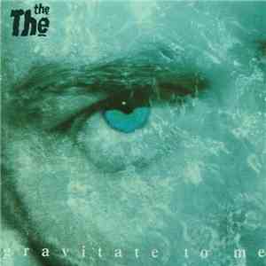 The The - Gravitate To Me download mp3