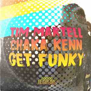 Tim Martell, Chaka Kenn - Get Funky download mp3