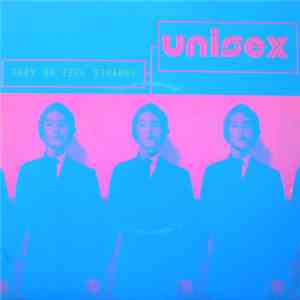 Unisex  - They Do Feel Strange download mp3